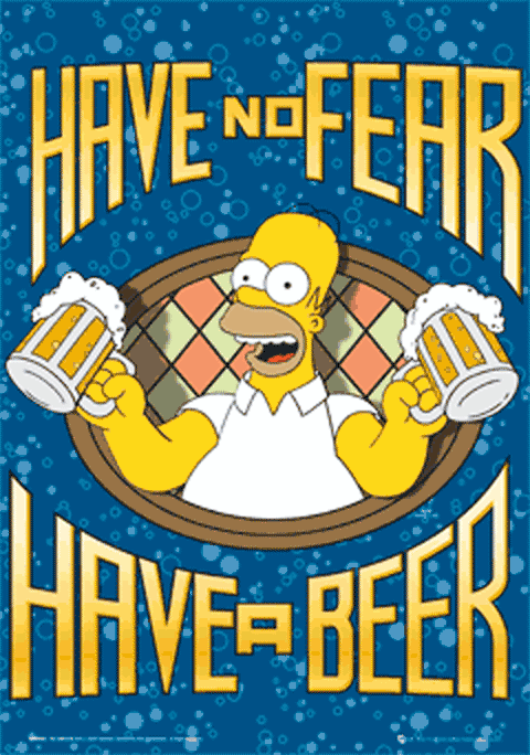 have no fear, have a beer